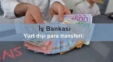 Iş bankasından yurtdışına para gönderme
